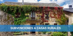 Subvenciones para montar una casa rural